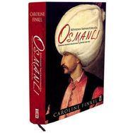 Rüyadan İmparatorluğa Osmanlı Osmanlı İmparatorluğunun Öyküsü 1300 1923 Ciltli