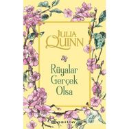 RÜYALAR GERÇEK OLSA - JULIA QUINN