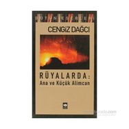 RÜYALARDA: ANA VE KÜÇÜK ALIMCAN - CENGIZ DAĞCI