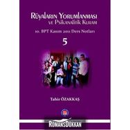 Rüyaların Yorumlanması ve Psikanalitik Kuram - Tahir Özakkaş