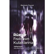 Rüzgar Fısıldasın Kulaklarına - Dursun Turan