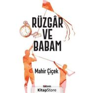 Rüzgar ve Babam - Mahir Çiçek