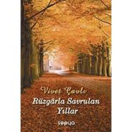 RÜZGARLA SAVRULAN YILLAR - VIVET ÇAVLI