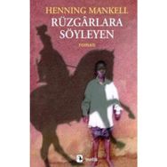 Rüzgarlara Söyleyen - Henning Mankell