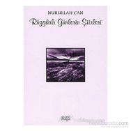 RÜZGARLI GÜNLERİN ŞİİRLERİ - NURULLAH CAN
