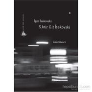 S.ktir Git İsakovski - İgor İsakovski