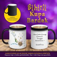 S73844 Küçük Prens Söz Yazılı Sihirli Kupa Bardak