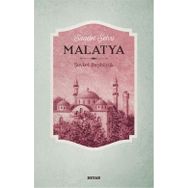 Saadet Şehri Malatya / Şevket Başıbüyük