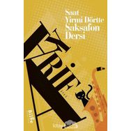 Saat Yirmi Dörtte Saksafon Dersi - Bilge Kültür Sanat
