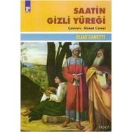SAATIN GIZLI YÜREĞİ 1973-1985 - ELIAS CANETTI