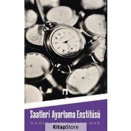 Saatleri Ayarlama Enstitüsü - Ahmet Hamdi Tanpınar