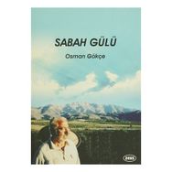 Sabah Gülü - Osman Gökçe