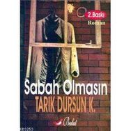 SABAH OLMASIN - TARIK DURSUN KAKINÇ
