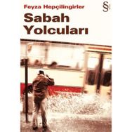 SABAH YOLCULARI - FEYZA HEPÇİLİNGİRLER