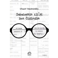 Sabahattin Aliyi Ben Öldürdüm İletişim Yayınevi
