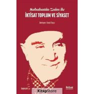 Sabahattin Zaim İle İktisat Toplum Ve Siyaset - Faruk Taşçı