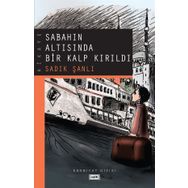 SABAHIN ALTISINDA BIR KALP KIRILDI - SADIK ŞANLI