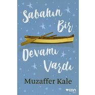 Sabahın Bir Devamı Vardı - Muzaffer Kale