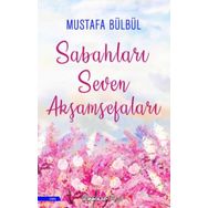 Sabahları Seven Akşamsefaları - Mustafa Bülbül