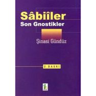 Sabiiler - Son Gnostikler - Şinasi Gündüz