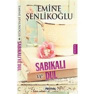 SABIKALI VE DUL - EMINE ŞENLİKOĞLU