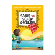 Sabır ve Şükür Öyküleri - Saide Nur Dikmen