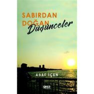 Sabırdan Doğan Düşünceler - Asaf İçen