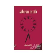 Sabırsız Eyyüb - Ahmet Müfid