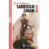 SABIRSIZLIK ZAMANI 1 - GENEL