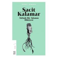 Sacit Kalamar-Alelade Bir Adamın Hikayesi