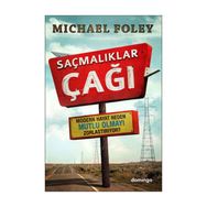 SAÇMALIKLAR ÇAĞI - MICHAEL FOLEY