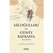 Sacoğulları ve Güney Kafkasya - Bayram Arif Köse