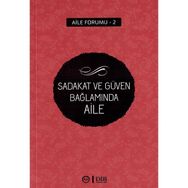 Sadakat ve Güven Bağlamında Aile - Kolektif
