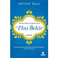 Sadakati ve Liderliğiyle İkinin İkincisi Hz. Ebubekir - Hüseyin Özhazar Yaşar Yeşil