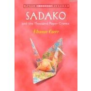 SADAKO AND THE THOUSAND PAPER CRANES - ELEANOR COERR