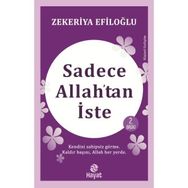 Sadece Allahtan İste - Hayat Yayınları
