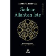 Sadece Allahtan İste - Hayat Yayınları