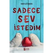 Sadece Sev İstedim - Taner Çetinkaya