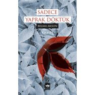 Sadece Yaprak Döktük - Belma Aksun