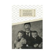 SADIK BIR MUHALIF YENI OSMANLILAR'DAN MENAPIRZADE NURI BEY - ŞEMSETTIN ŞEKER