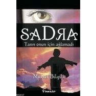SADRA TANRI ONUN İÇİN AĞLAMADI - MURAT BILGİLİ