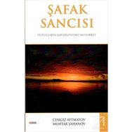 Şafak Sancısı - cengiz aymatov Muhtar Şahanov