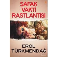 Şafak Vakti Rastlantısı - Erol Türkmendağ