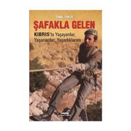 Şafakla Gelen - Ünal Toker