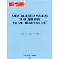 SAFEVI DEVLETININ KURULUŞU VE GELİŞMESİNDE ANADOLU TÜRKLERİNİN ROLÜ - FARUK SÜMER