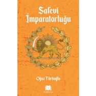 Safevi Imparatorluğu - Oğuz Türkoğlu - Parana Yayınları