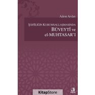 Şafiiliğin Kurumsallaşmasında Büveyti ve el Muhtasar’ı - Adem Arslan