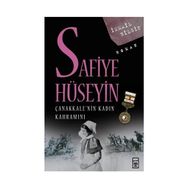SAFIYE HÜSEYİN ÇANAKKALE'NİN KADIN KAHRAMANI - İSMAİL BILGIN