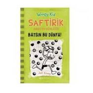 Saftirik Greg'in Günlüğü 8 - Batsın Bu Dünya! - Jeff Kinney