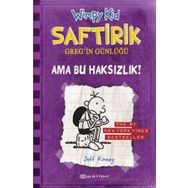 Saftirik Greg'in Günlüğü - Ama Bu Haksızlık! - Jeff Kinney
